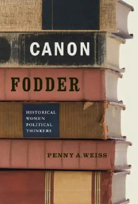 Canon Fodder (English, Penny A. Weiss)