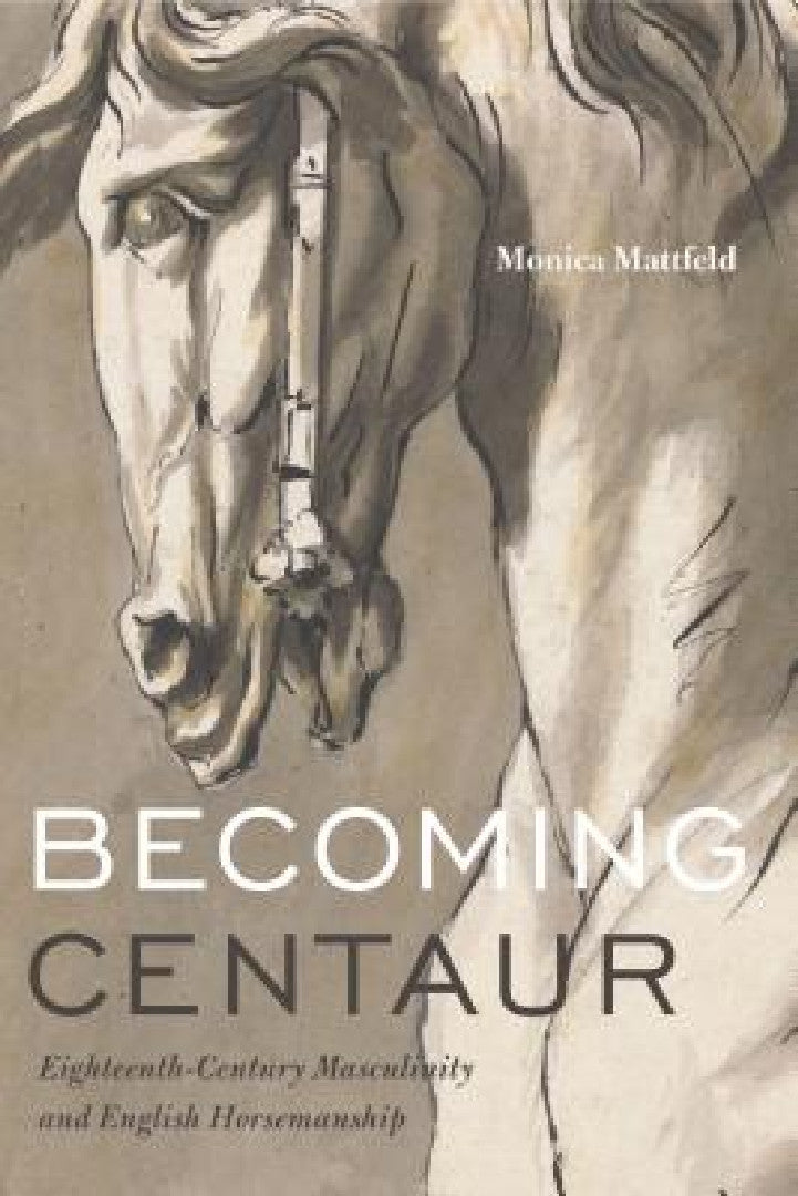 Becoming Centaur (English, Monica Mattfeld)