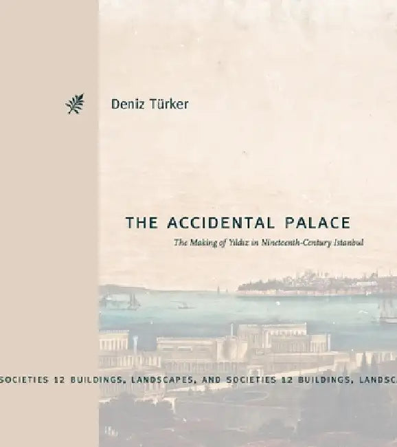 The Accidental Palace (English, Deniz Türker)