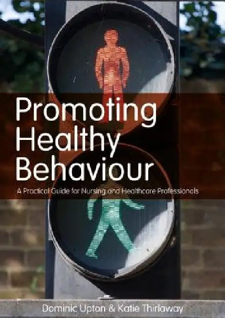 Promoting Healthy Behaviour (English, Dominic Upton | Katie Thirlaway)