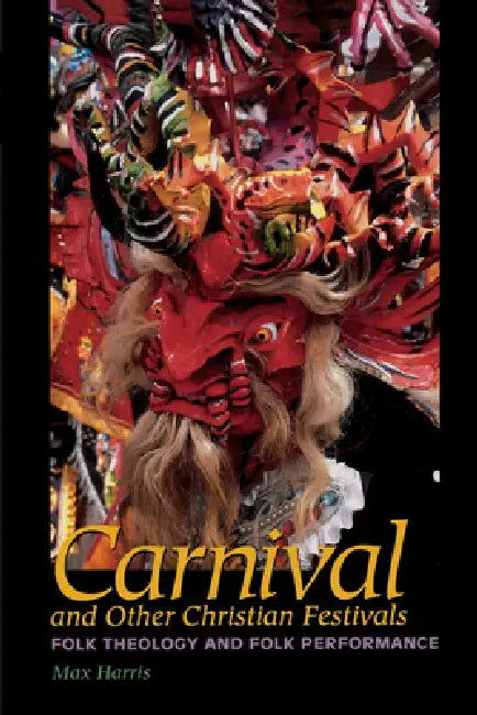 Carnival and Other Christian Festivals (English, Max Harris)