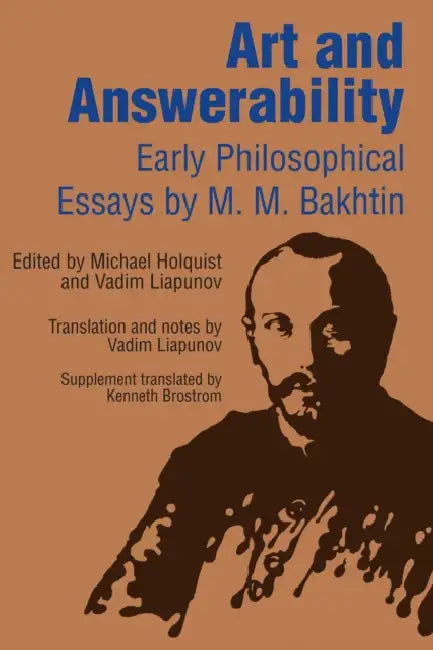 Art and Answerability (English, M. M. Bakhtin | Michael Holquist | Vadim Liapunov)