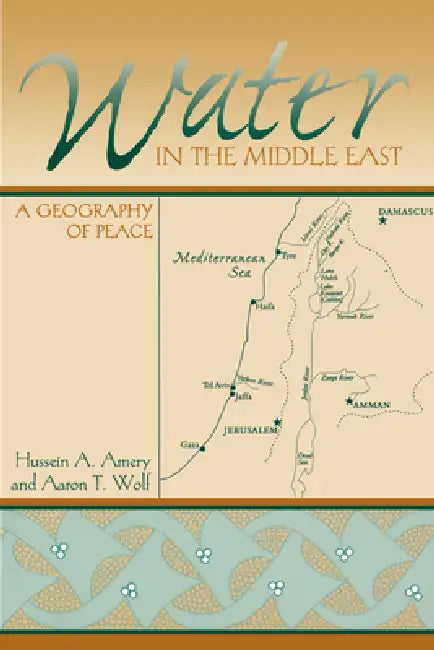 Water in the Middle East (English, Hussein a. Amery | Aaron T. Wolf)