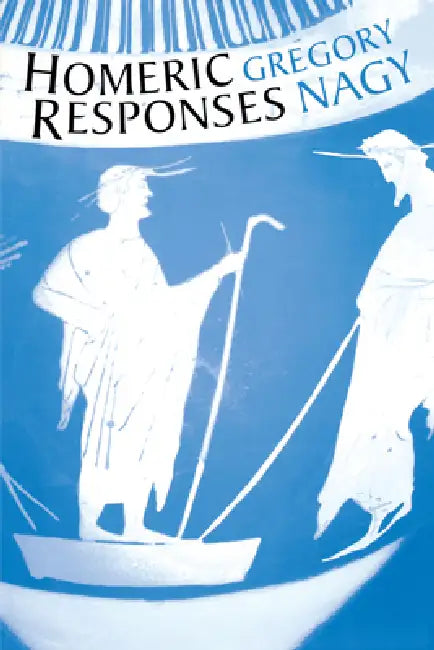 Homeric Responses (English, Gregory Nagy)