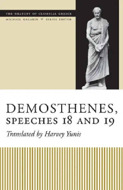 Demosthenes, Speeches 18 and 19 (English, Harvey Yunis)