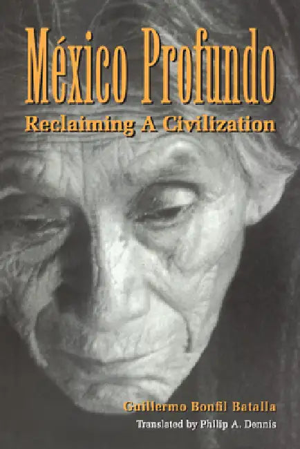 México Profundo (English, Guillermo Bonfil Batalla)