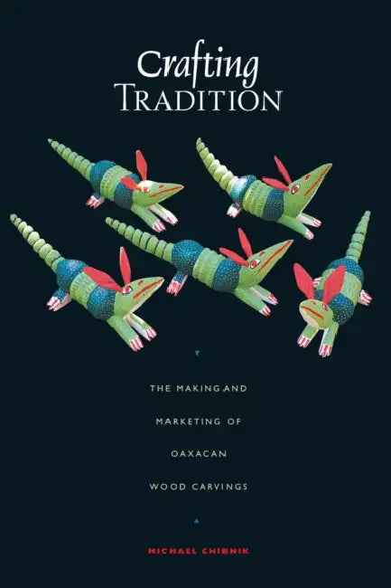 Crafting Tradition (English, Michael Chibnik)