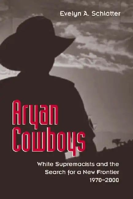 Aryan Cowboys (English, Evelyn A. Schlatter)