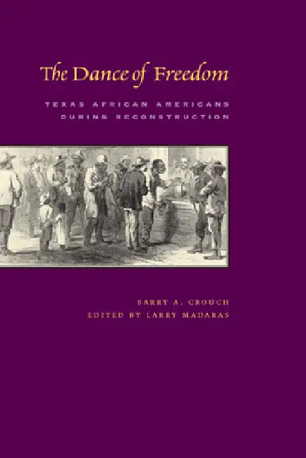 The Dance of Freedom (English, Barry a. Crouch)