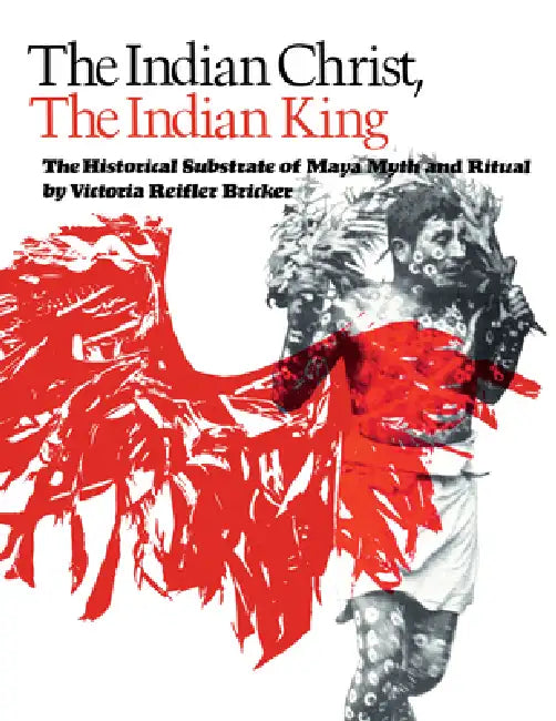 The Indian Christ, the Indian King (English, Victoria Reifler Bricker)