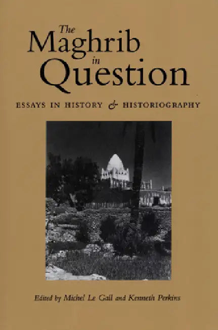 The Maghrib in Question (English, Michel Le Gall | Kenneth Perkins)