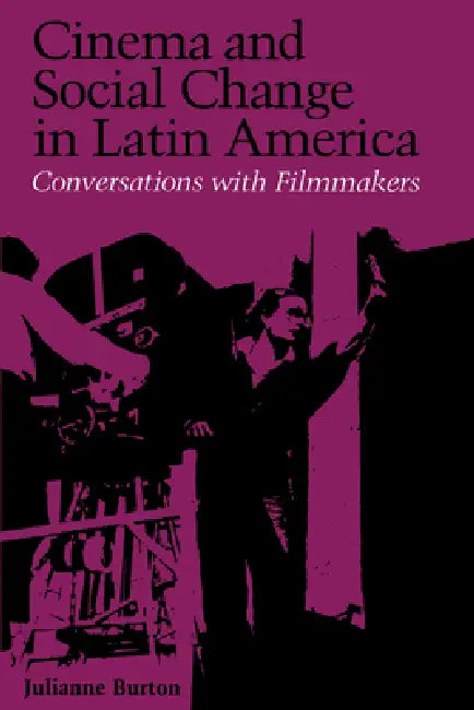 Cinema and Social Change in Latin America (English, Julianne Burton)