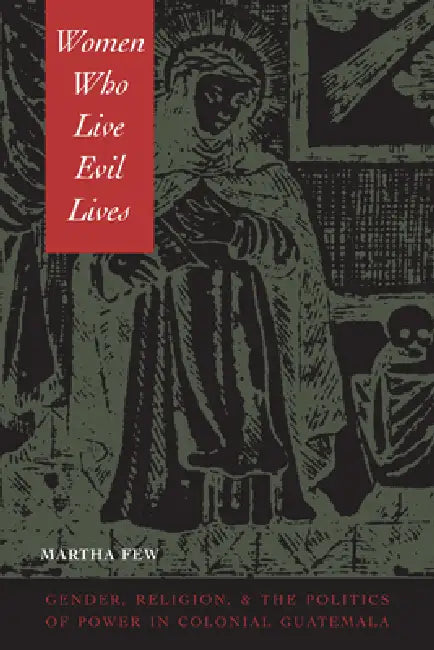 Women Who Live Evil Lives (English, Martha Few)