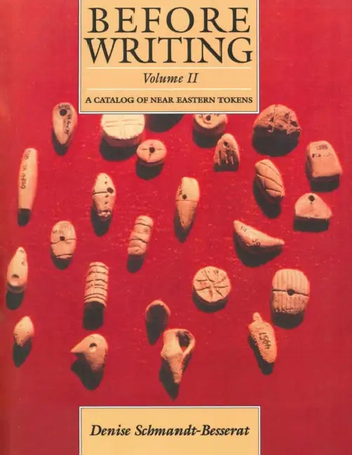 Before Writing, Vol. II (English, Denise Schmandt-Besserat)