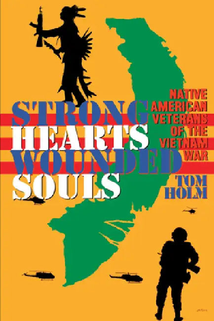 Strong Hearts, Wounded Souls (English, Tom Holm)