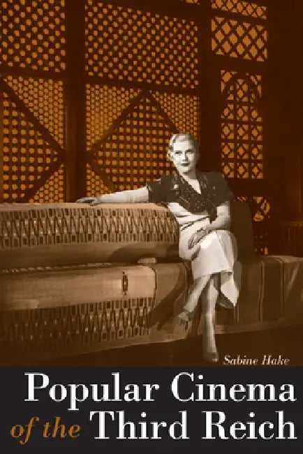 Popular Cinema of the Third Reich (English, Sabine Hake)