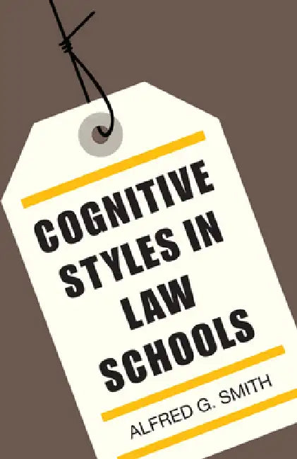 Cognitive Styles in Law Schools (English, Alfred G. Smith)