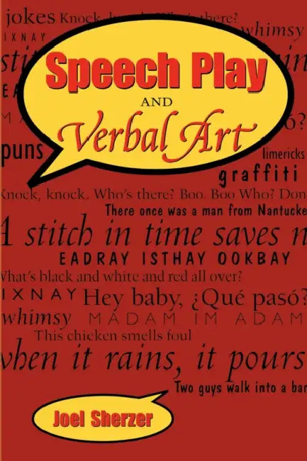 Speech Play and Verbal Art (English, Joel Sherzer)