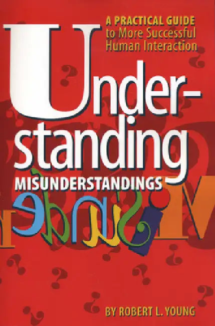 Understanding Misunderstandings (English, Robert L. Young)