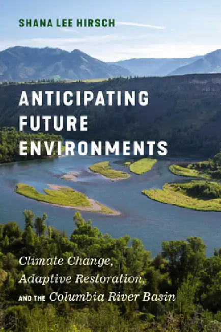 Anticipating Future Environments (English, Shana Lee Hirsch)