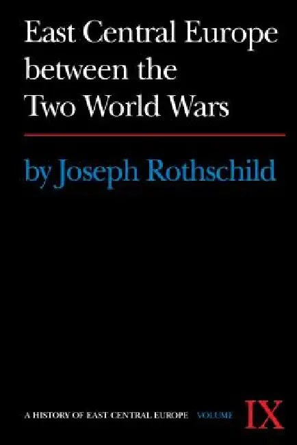 East Central Europe Between the Two World Wars (English, Joseph Rothschild)