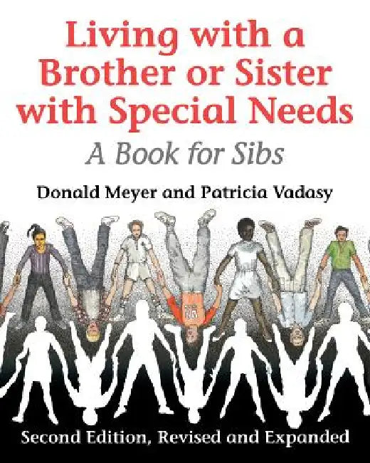 Living with a Brother or Sister with Special Needs (English, Donald Meyer | Patricia F. Vadasy)