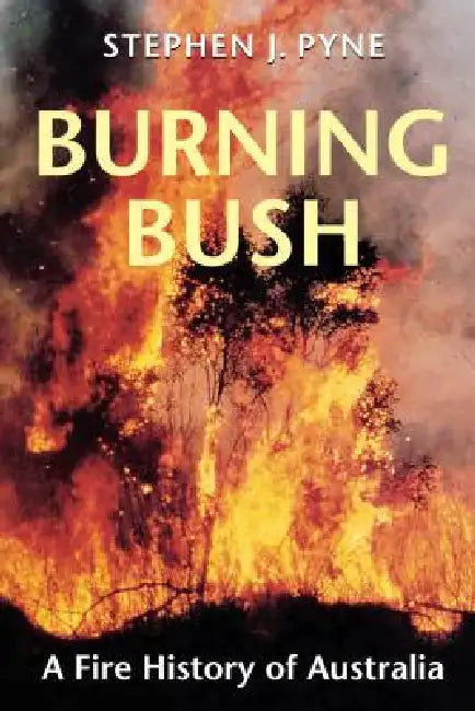 Burning Bush (English, Stephen J. Pyne)