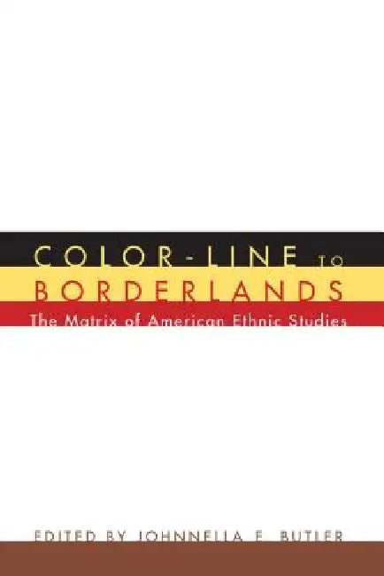 Color-Line to Borderlands (English, Johnnella E. Butler)
