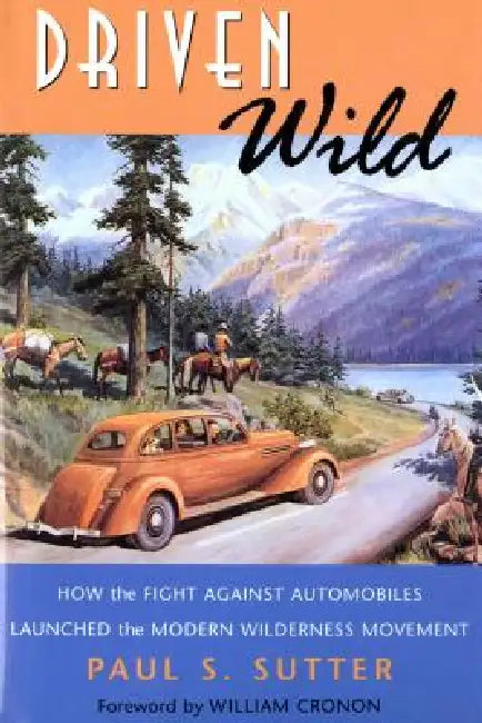 Driven Wild (English, Paul S. Sutter | William Cronon)