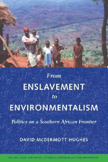 From Enslavement to Environmentalism (English, David McDermott Hughes | K. Sivaramakrishnan)