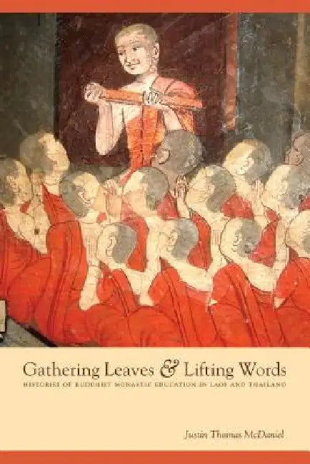 Gathering Leaves & Lifting Words (English, Justin Thomas McDaniel)