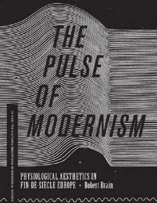 The Pulse of Modernism (English, Robert Michael Brain)