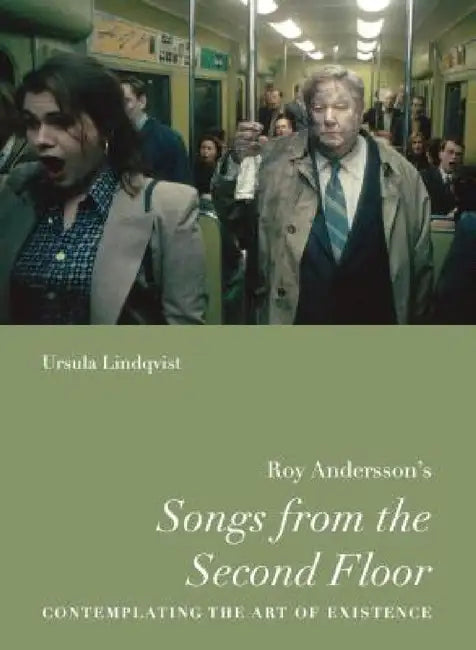 Roy Andersson's "Songs from the Second Floor" (English, Ursula Lindqvist)
