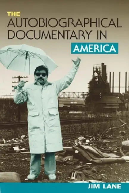 The Autobiographical Documentary in America (English, Jim Lane | Nancy Mairs)
