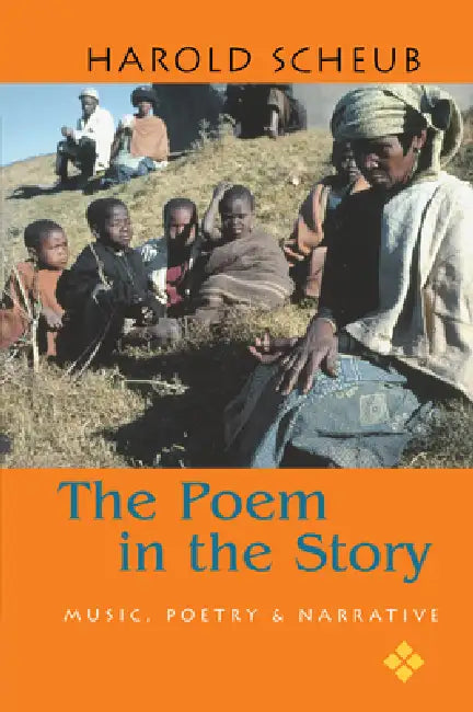 Poem in the Story (English, Harold Scheub)