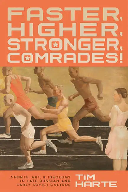 Faster, Higher, Stronger, Comrades! (English, Tim Harte)
