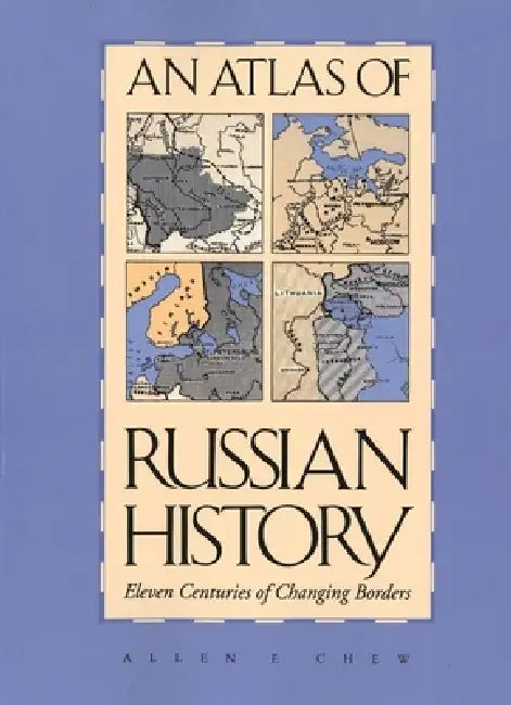An Atlas of Russian History (English, Allen F. Chew)