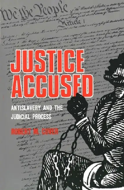 Justice Accused (English, Robert M. Cover)