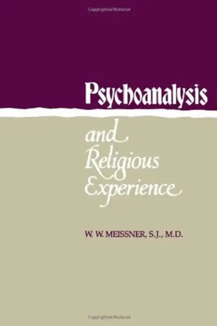 Psychoanalysis and Religious Experience (English, W. Meissner)