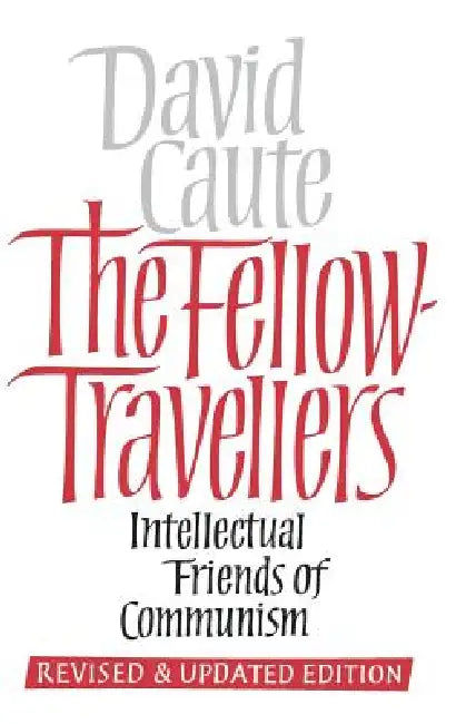 The Fellow Travellers (English, David Caute)