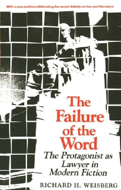 The Failure of the Word (English, Richard H. Weisberg)