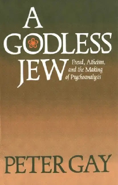 A Godless Jew (English, Peter Gay)