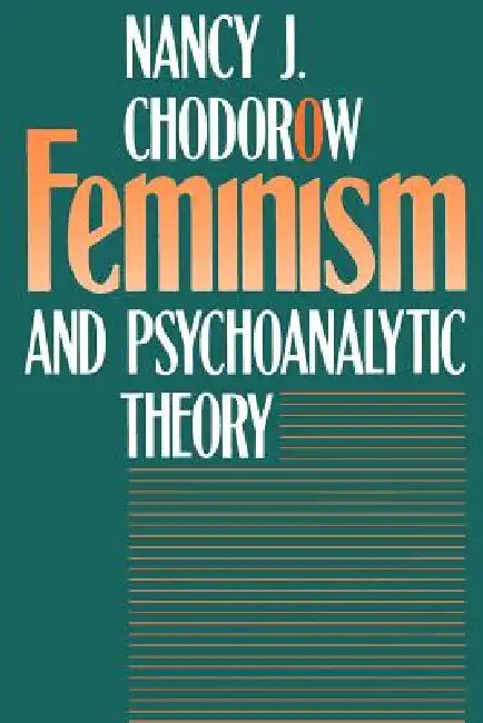 Feminism and Psychoanalytic Theory (English, Nancy J. Chodorow)