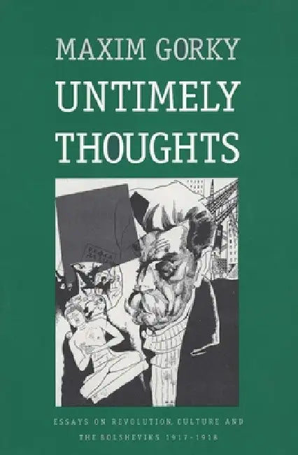 Untimely Thoughts (English, Herman Ermolaev | Maxim Gorky)