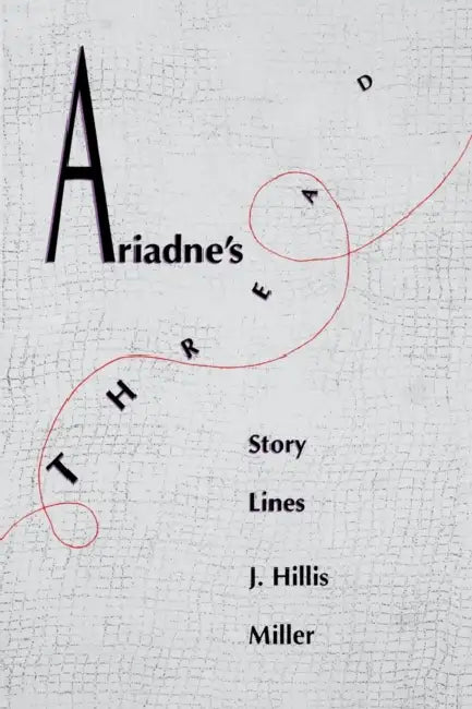 Ariadnes Thread (English, J. Hillis Miller)