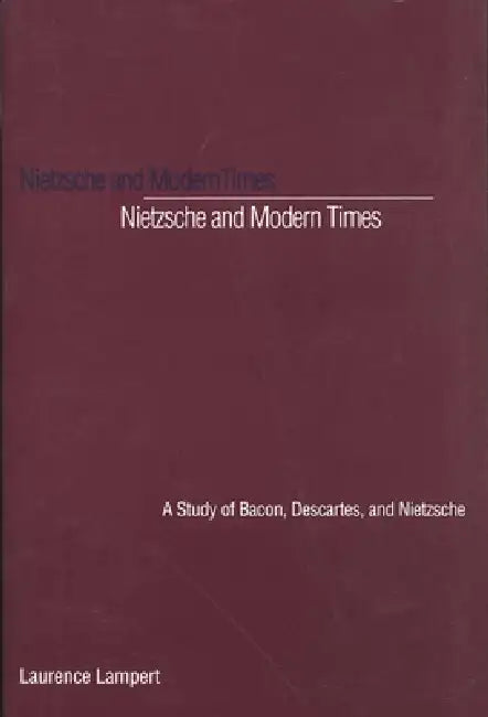 Nietzsche and Modern Times (English, Laurence Lampert)
