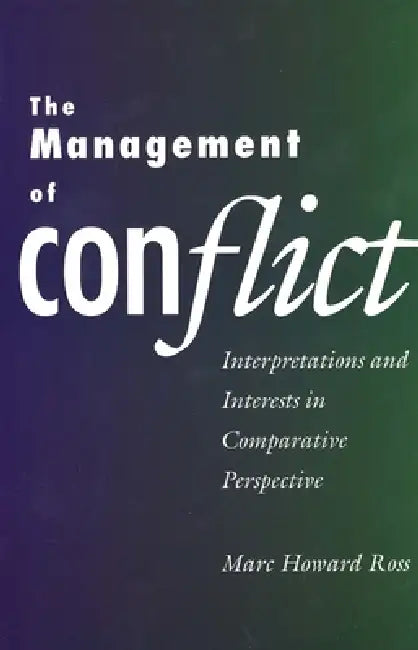 The Management of Conflict (English, Marc Howard Ross)