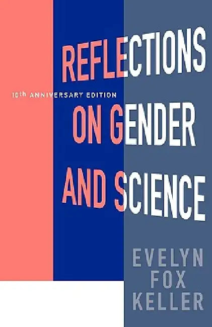 Reflections on Gender and Science (English, Evelyn Fox Keller)
