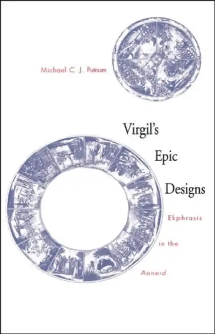 Virgil's Epic Designs (English, Michael C. J. Putnam)