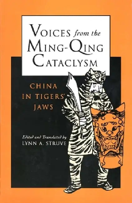 Voices from the Ming-Qing Cataclysm (English, Lynn a. Struve)